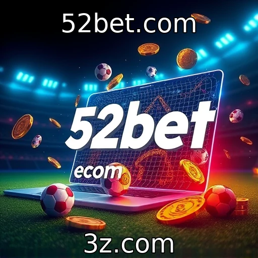 52bet.com Apostas em Eventos Esportivos: Análise Profunda dos Resultados